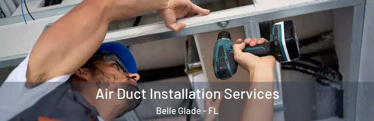  Air Duct Installation Services Belle Glade - FL