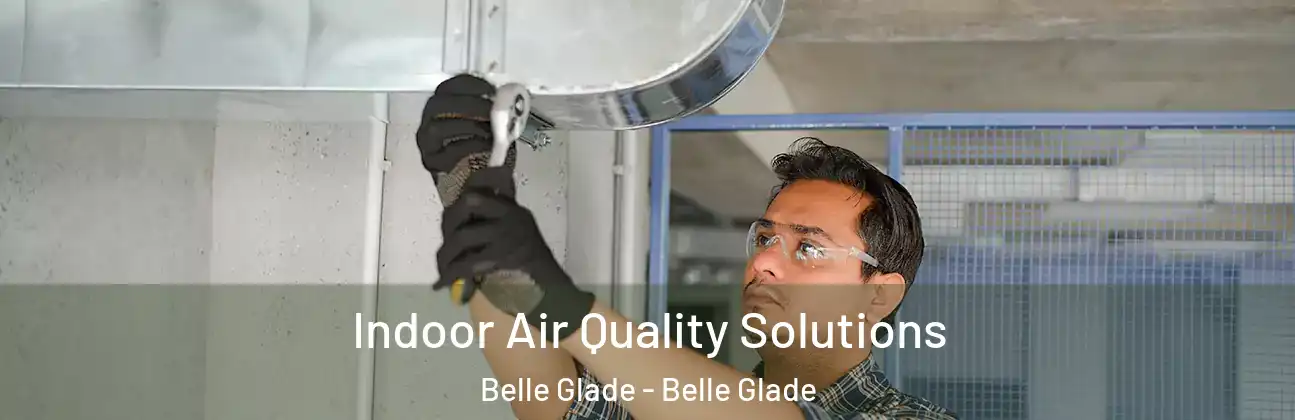  Indoor Air Quality Solutions Belle Glade - Belle Glade